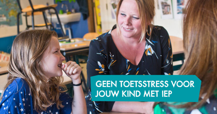 Geen toetsstress voor jouw kind met IEP