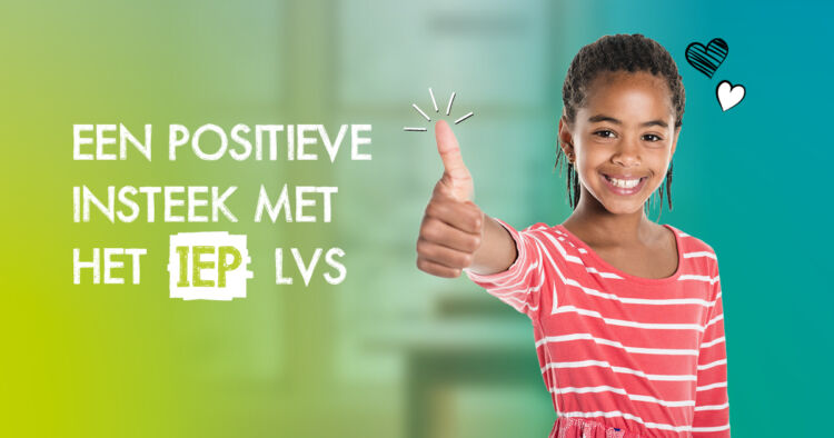 Een positieve insteek met het IEP LVS