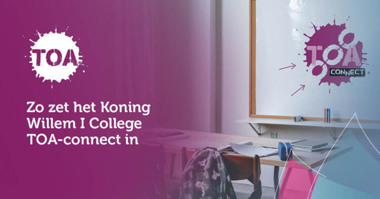 Koning Willem I over TOA-connect