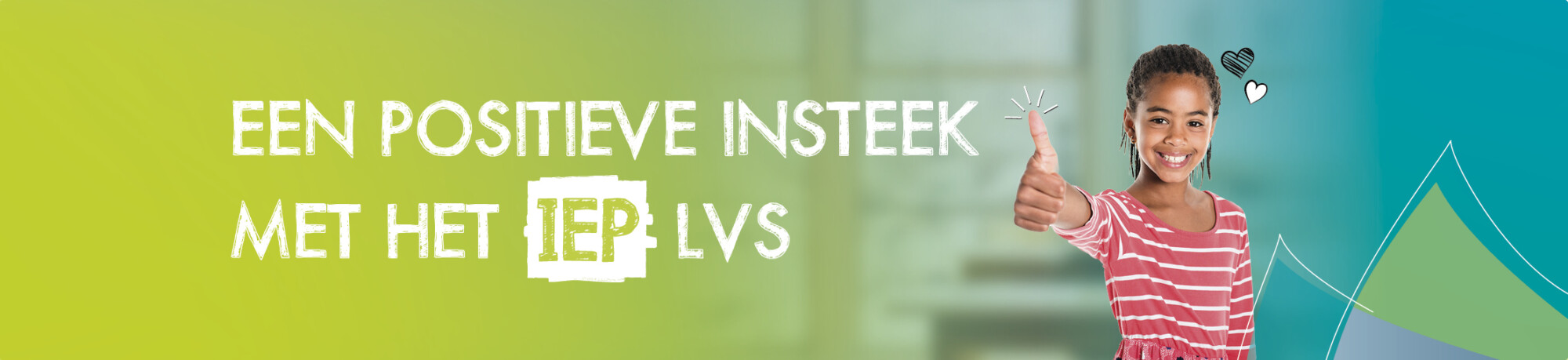 Een positieve insteek met het IEP LVS