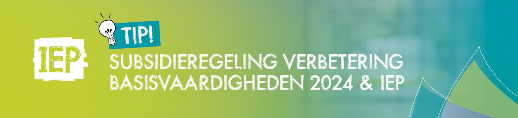 Subsidieregeling basisvaardigheden & IEP