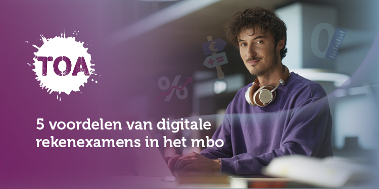 5 voordelen van digitale rekenexamens in het mbo mobiel